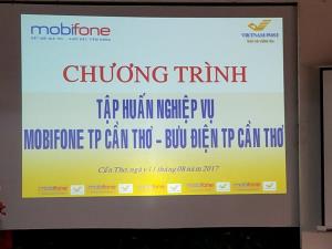 Chương trình tập huấn nghiệp vụ giữa Mobifone TP Cần Thơ và Bưu Điện TP Cần Thơ